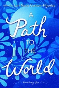 bokomslag A Path to the World: Becoming You