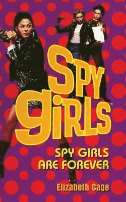 Spy Girls Are Forever 1