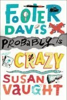Susan Vaught - Footer Davis Probably Is Crazy, Inbunden