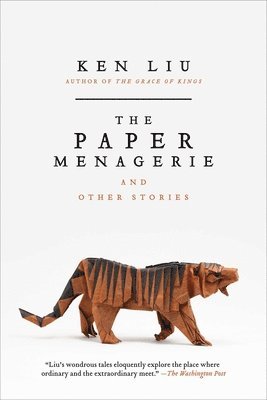 Paper Menagerie And Other Stories 1