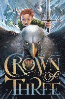 J. D. Rinehart - Crown of Three, 1, Inbunden
