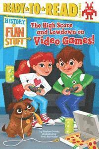 Stephen Krensky - The High Score and Lowdown on Video Games!: Ready-To-Read Level 3, Inbunden