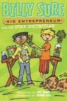 Billy Sure Kid Entrepreneur and the Stink Spectacular