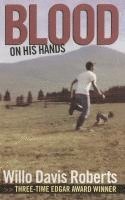 Willo Davis Roberts - Blood on His Hands, Häftad