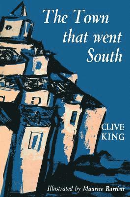 Clive King - Town That Went South, Häftad