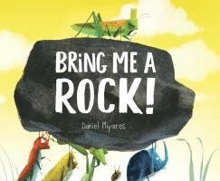 Daniel Miyares - Bring Me a Rock!, Inbunden