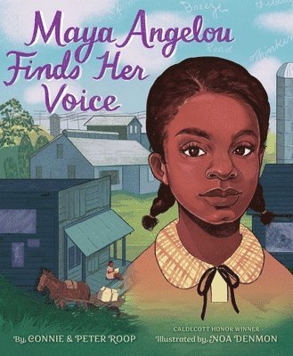 Connie Roop, Peter Roop - Maya Angelou Finds Her Voice, Inbunden
