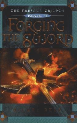 bokomslag Forging the Sword