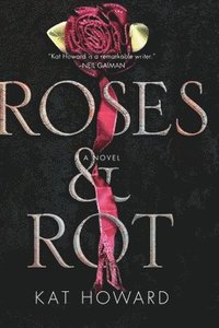 bokomslag Roses And Rot