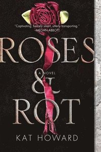 bokomslag Roses and Rot
