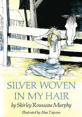 Silver Woven in My Hair 1