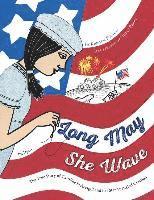 bokomslag Long May She Wave: The True Story of Caroline Pickersgill and Her Star-Spangled Creation