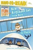 bokomslag Brown, J: How Airplanes Get from Here . . . to There!