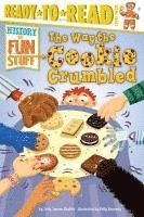 The Way the Cookie Crumbled: Ready-To-Read Level 3 1