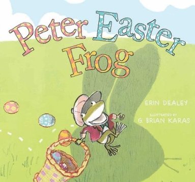 bokomslag Dealey, E: Peter Easter Frog