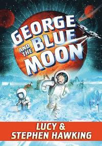 bokomslag George and the Blue Moon
