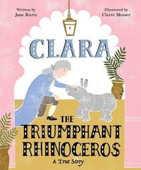 bokomslag Clara the Triumphant Rhinoceros