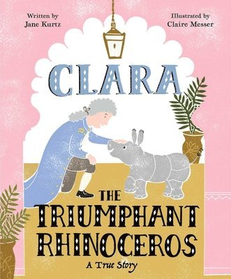 bokomslag Clara the Triumphant Rhinoceros