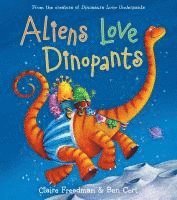Aliens Love Dinopants 1