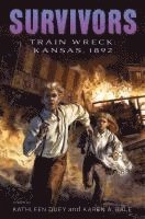 Kathleen Duey, Karen A. Bale - Train Wreck: Kansas, 1892, Inbunden