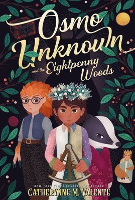 Catherynne M. Valente - Osmo Unknown and the Eightpenny Woods, Häftad
