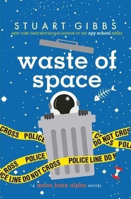 Stuart Gibbs - Waste of Space, Inbunden