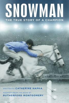 Snowman: The True Story of a Champion 1