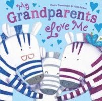 Claire Freedman - My Grandparents Love Me, Inbunden