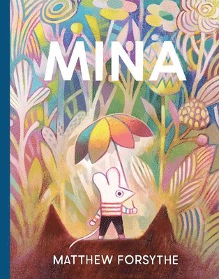 Matthew Forsythe - Mina, Inbunden