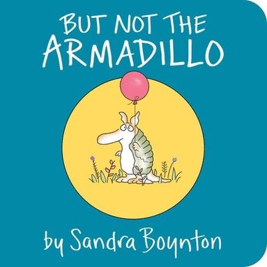 bokomslag But Not the Armadillo