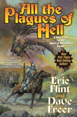 Eric Flint, Dave Freer - All the Plagues of Hell, Inbunden