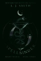 L.J. Smith - Spellbinder, Inbunden