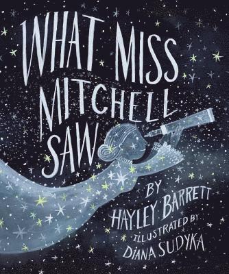 Hayley Barrett - What Miss Mitchell Saw, Inbunden