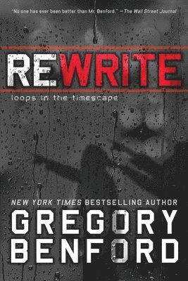 Gregory Benford, Group Titan - Rewrite: Loops in the Timescape, Häftad
