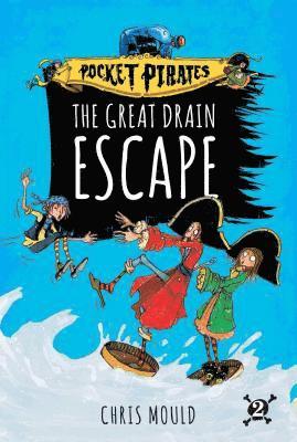 Chris Mould - The Great Drain Escape, 2, Inbunden