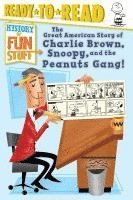 bokomslag The Great American Story of Charlie Brown, Snoopy, and the Peanuts Gang!: Ready-To-Read Level 3