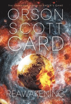 Orson Scott Card - Reawakening, Inbunden