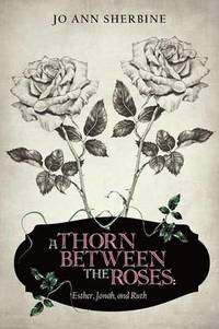 bokomslag A Thorn Between the Roses