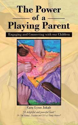 bokomslag The Power of a Playing Parent