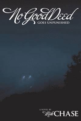 No Good Deed Goes Unpunished