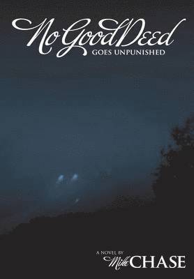 No Good Deed Goes Unpunished