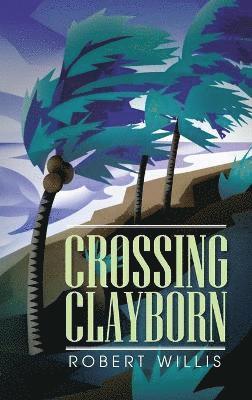 Crossing Clayborn 1