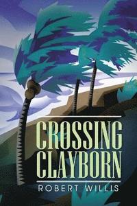 bokomslag Crossing Clayborn