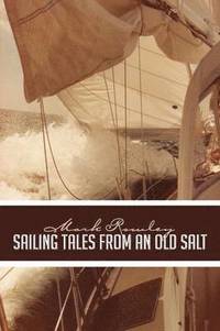 bokomslag Sailing Tales from an Old Salt