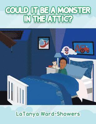 Could It Be a Monster In The Attic? 1