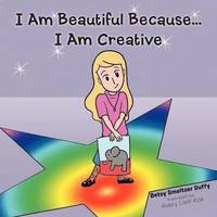 bokomslag I Am Beautiful Because...I Am Creative