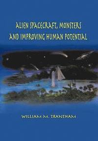 bokomslag Alien Spacecraft, Monsters and Improving Human Potential
