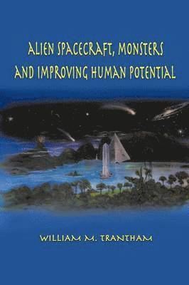 Alien Spacecraft, Monsters and Improving Human Potential
