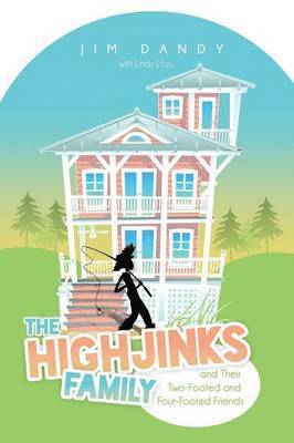 Jim Dandy - Highjinks Family and Their Two-Footed and Four-Footed Friends, Häftad