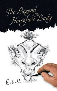 bokomslag Legend of The Horseface Lady